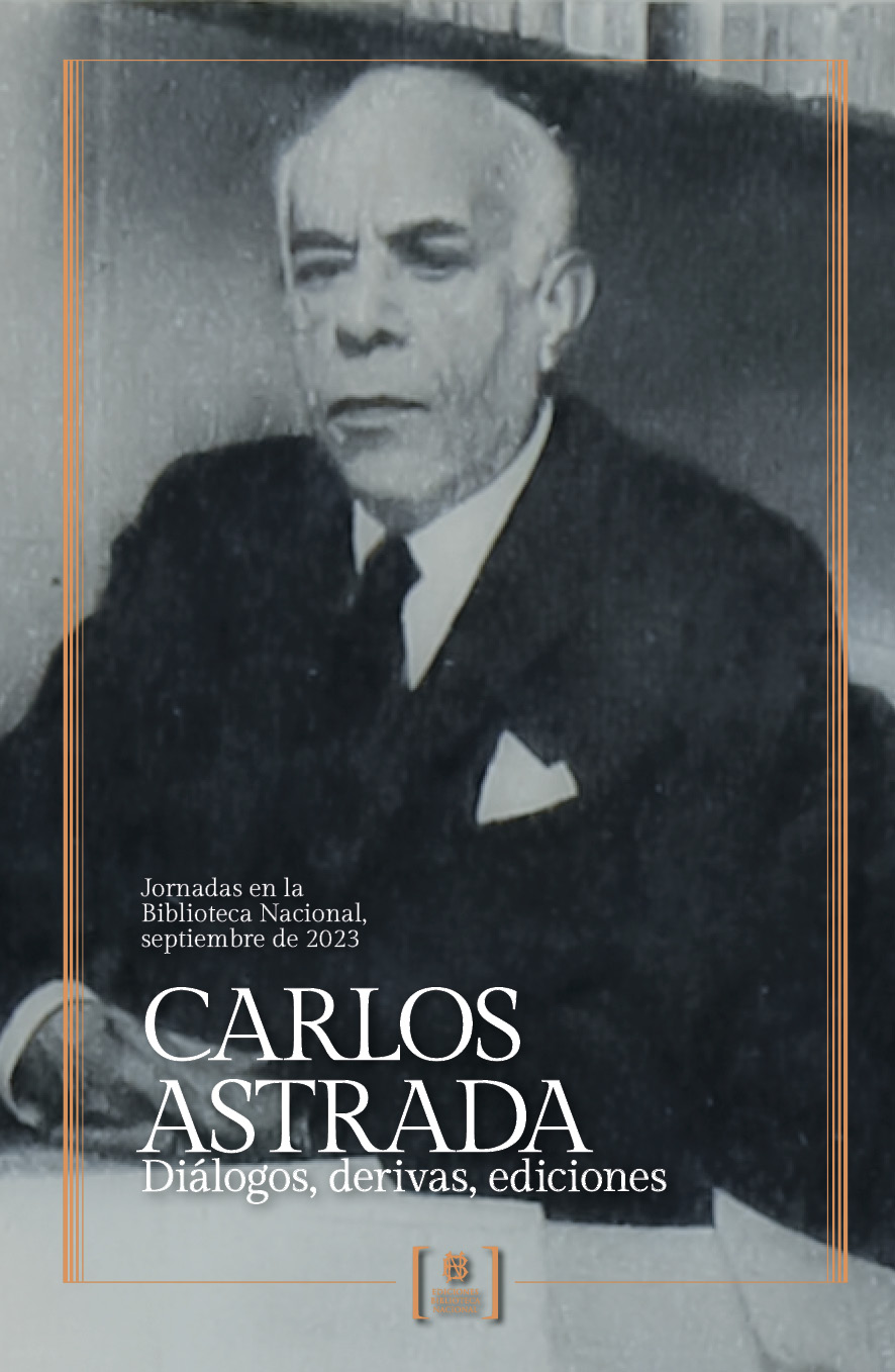 Carlos Astrada:  diálogos, derivas, ediciones
