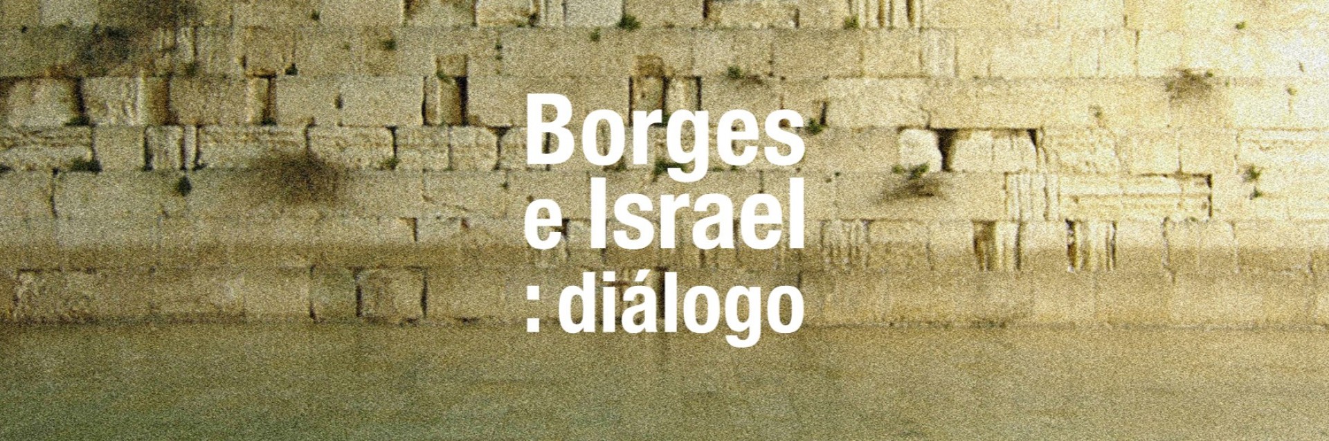 Borges e Israel: diálogo - Biblioteca Nacional